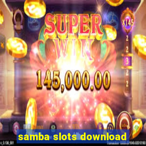 samba slots download