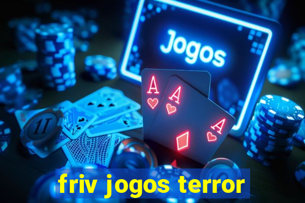 friv jogos terror