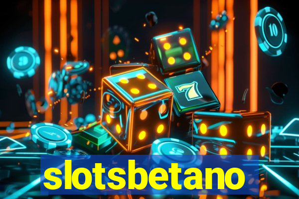 slotsbetano