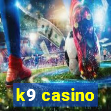 k9 casino