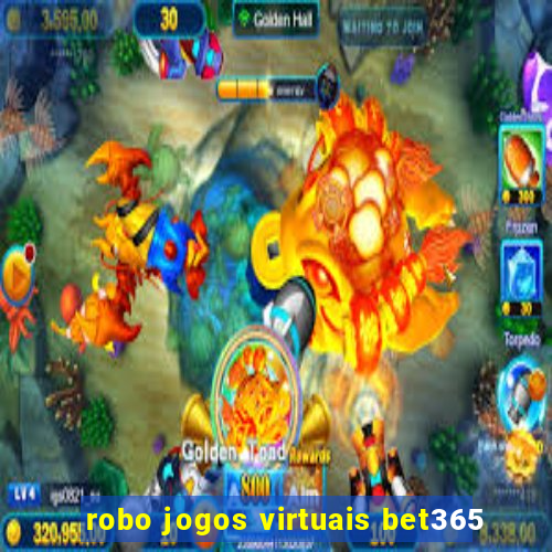 robo jogos virtuais bet365