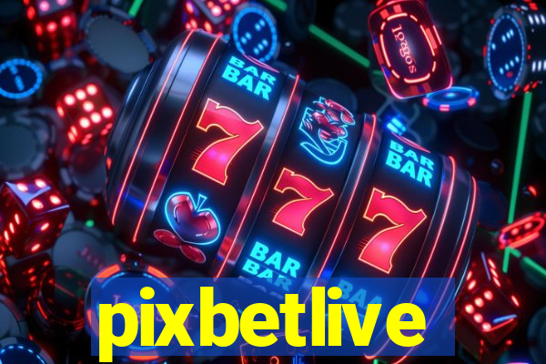 pixbetlive