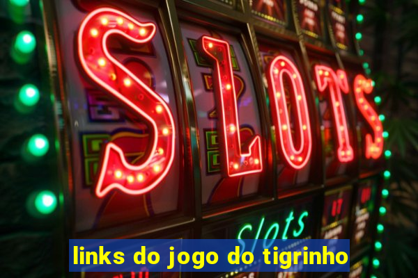 links do jogo do tigrinho