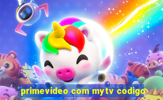 primevideo com mytv codigo