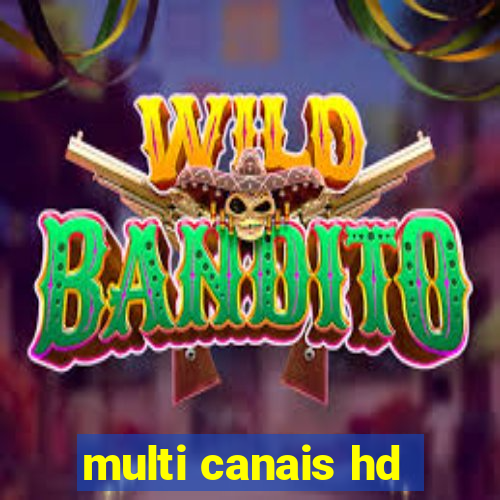 multi canais hd