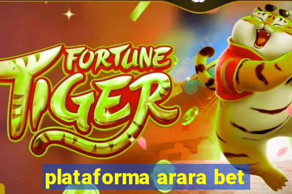 plataforma arara bet