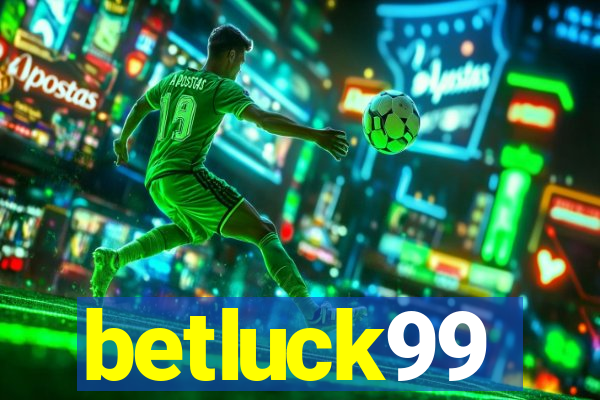 betluck99