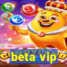 beta vip