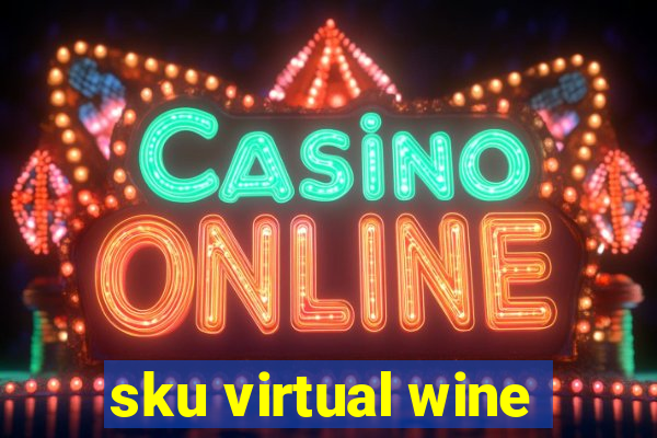 sku virtual wine