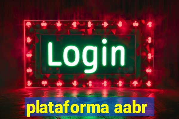 plataforma aabr