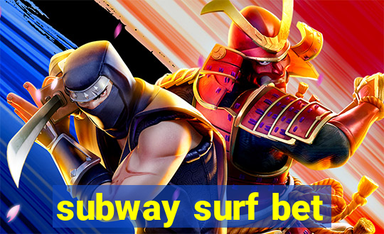 subway surf bet