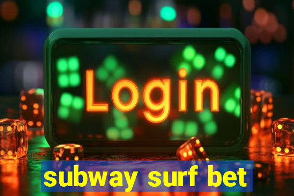 subway surf bet