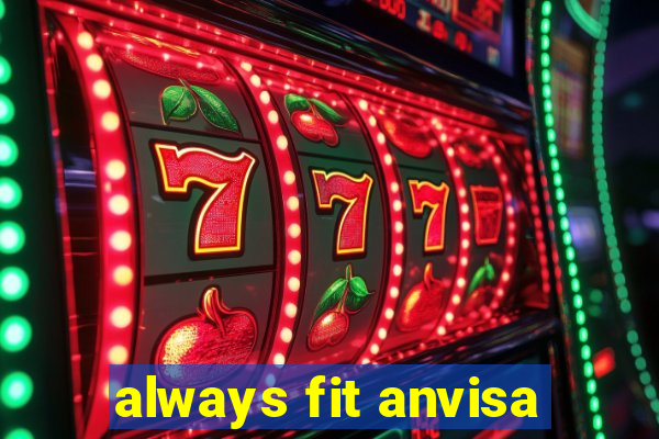 always fit anvisa