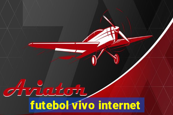 futebol vivo internet