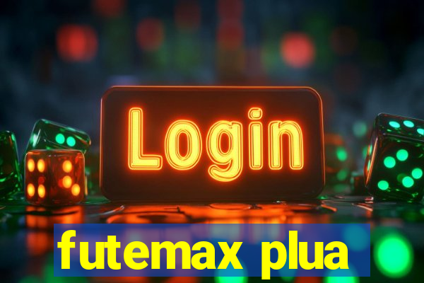 futemax plua