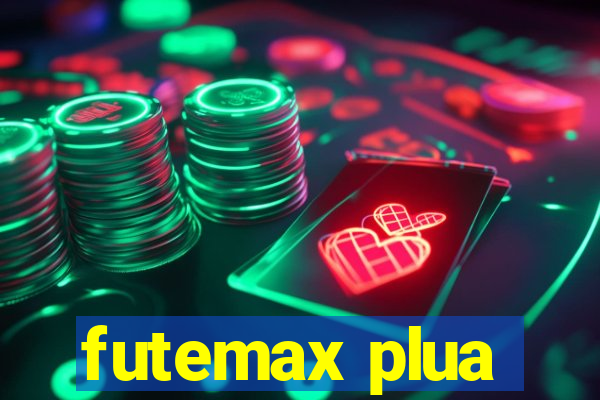 futemax plua