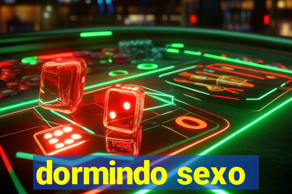 dormindo sexo