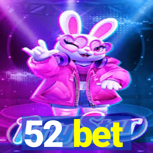 52 bet