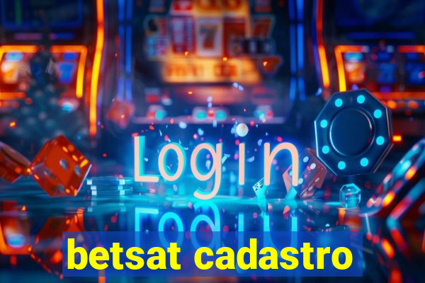 betsat cadastro