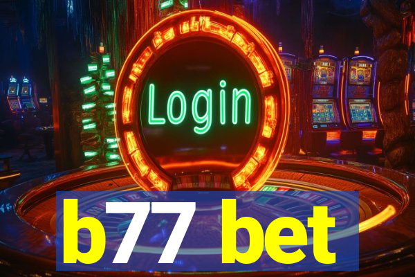 b77 bet