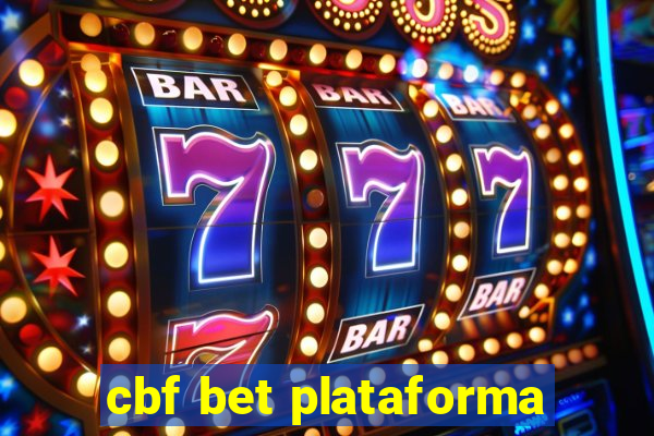 cbf bet plataforma