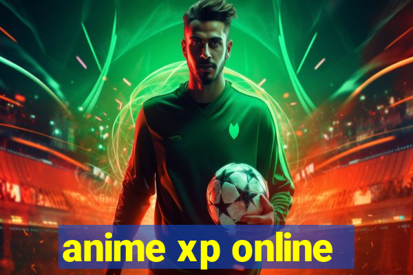 anime xp online