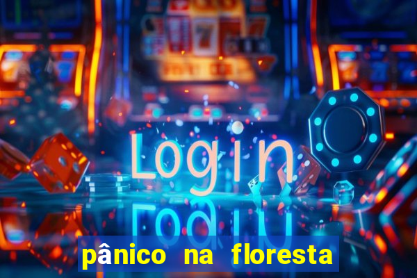 pânico na floresta 4 filme completo dublado mega filmes