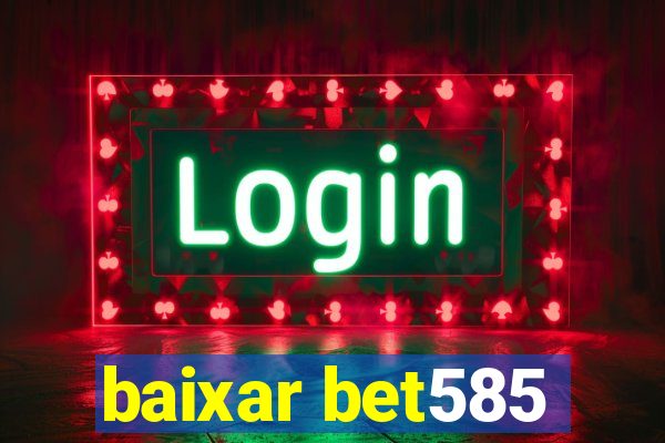 baixar bet585