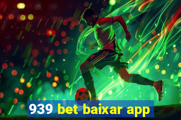 939 bet baixar app