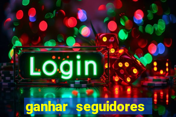 ganhar seguidores instagram gratis