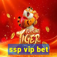 ssp vip bet