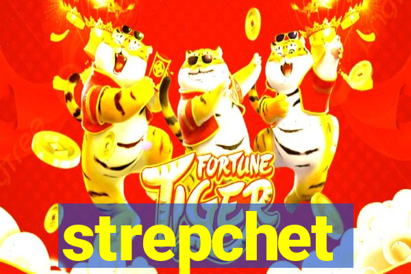 strepchet