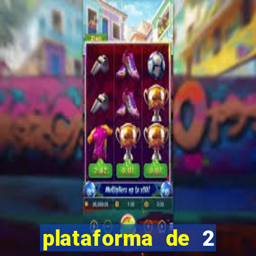 plataforma de 2 reais cassino