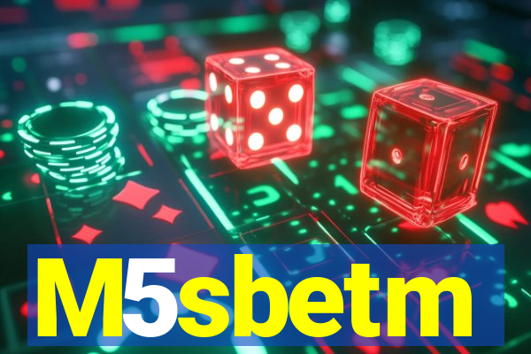 M5sbetm