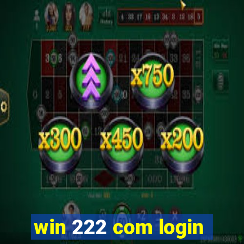 win 222 com login