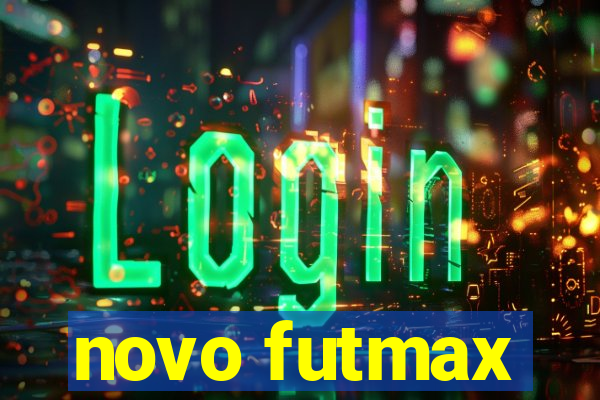 novo futmax