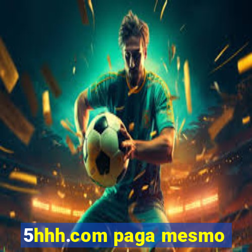 5hhh.com paga mesmo