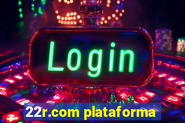 22r.com plataforma