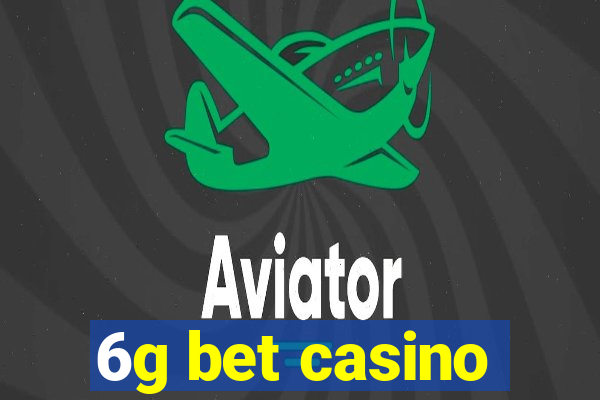 6g bet casino