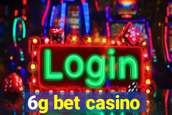 6g bet casino