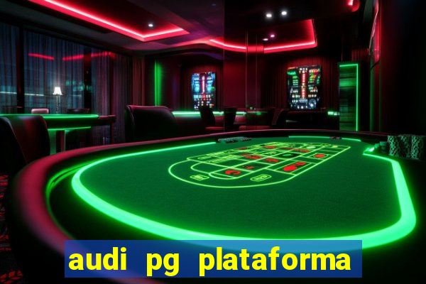 audi pg plataforma de jogos