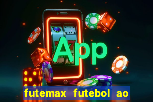 futemax futebol ao vivo sem anuncio