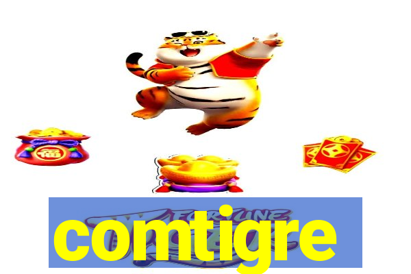 comtigre