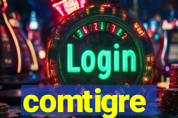 comtigre