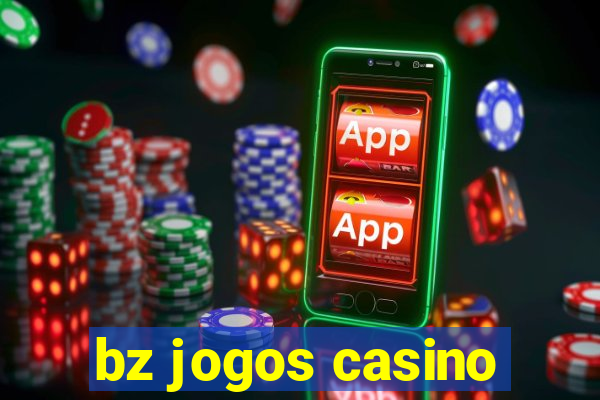 bz jogos casino