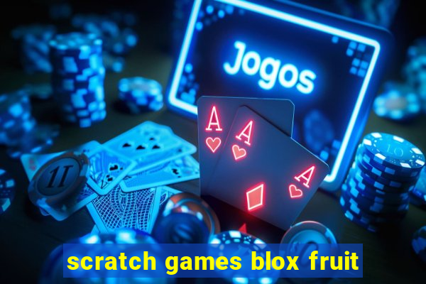 scratch games blox fruit