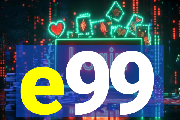 e99