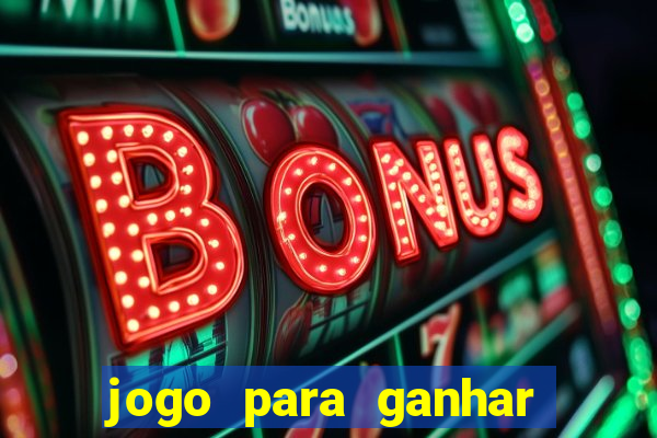 jogo para ganhar dinheiro sem depositar dinheiro