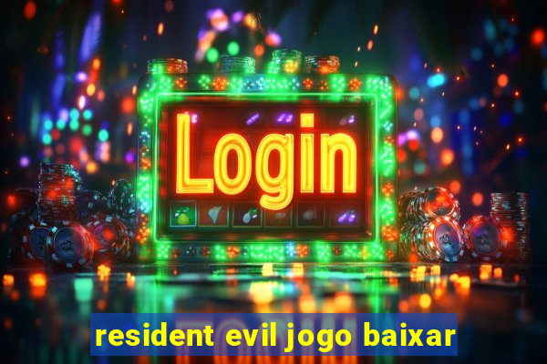 resident evil jogo baixar