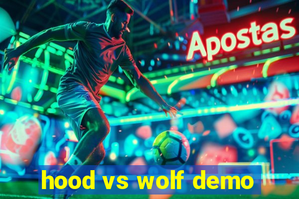 hood vs wolf demo